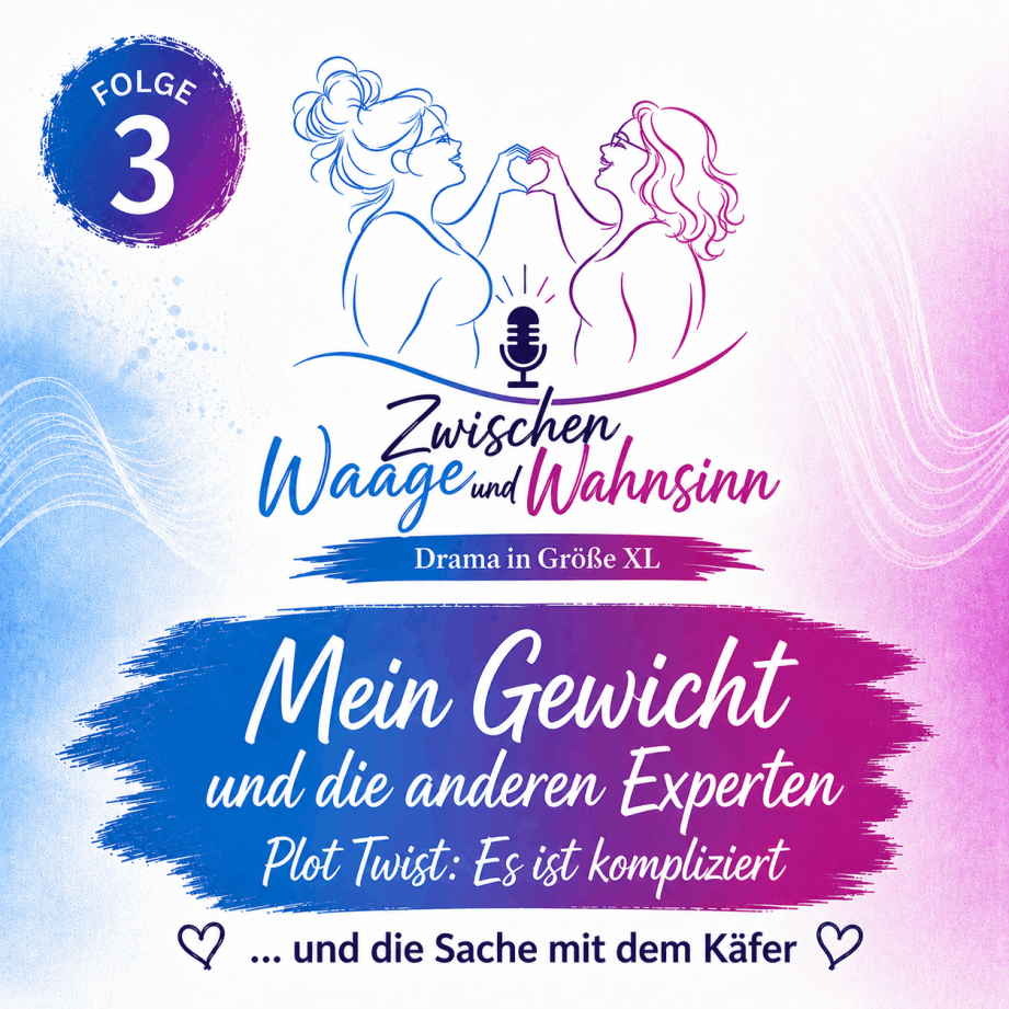 Zwischen Waage und Wahnsinn der Podcast Folge 4 Mein Gewicht und die anderen Expernten. Nadines Geschichte