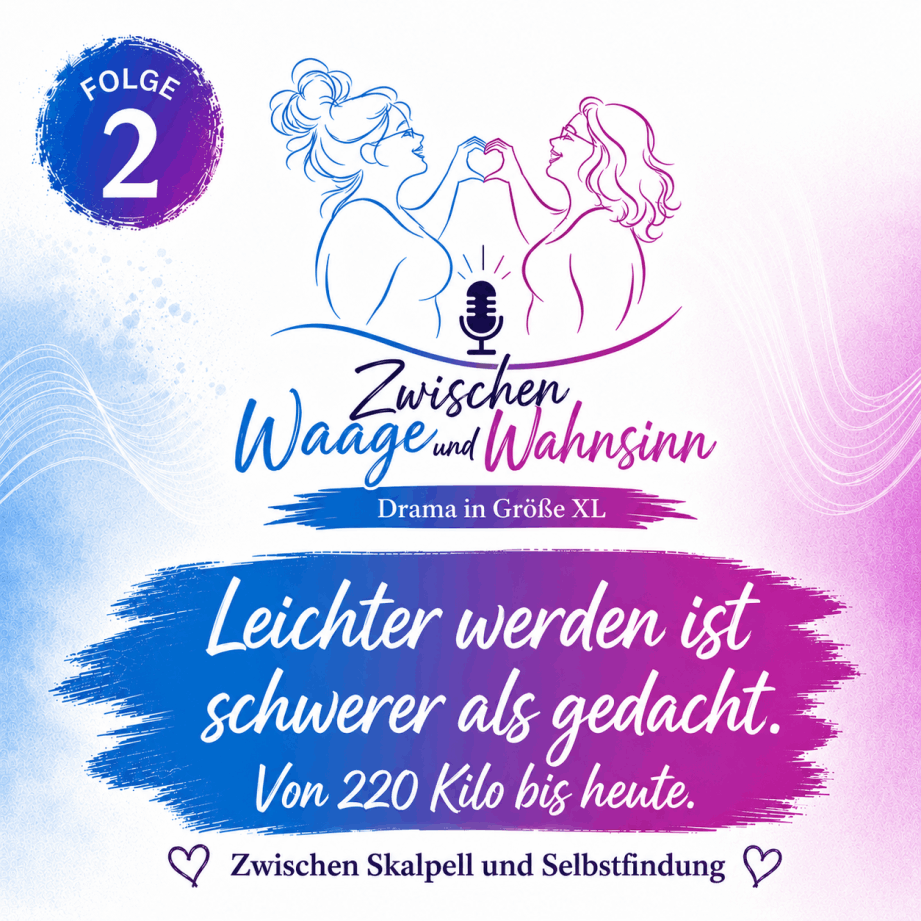 Zwischen Waage und Wahnsinn der Podcast Folge 2 Leichter werden ist schwerer als gedacht. Tin Kuschel Abnehmreise. Ihr leben mit Adipositas und Lipödem. Magenverkleinerung und plastische Chirurgie
