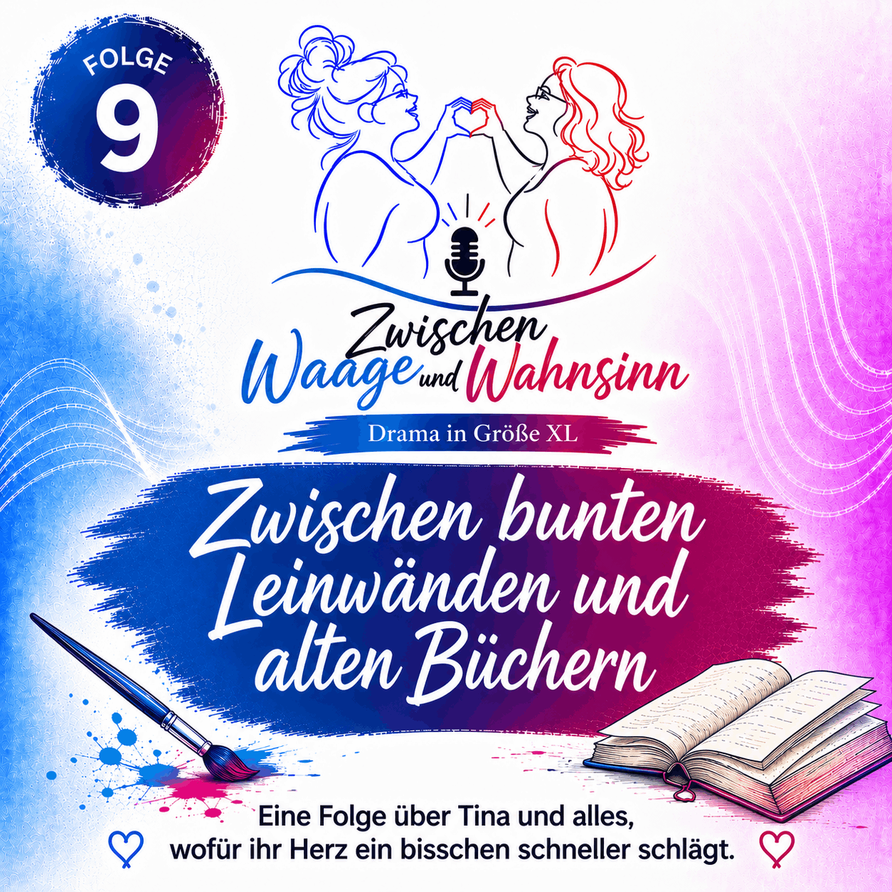 Zwischen Waage und Wahnsinn der Podcast Folge 9 Zwischen bunten Leinwänden und alten Büchern. Eine Folge über Tina Kuschel